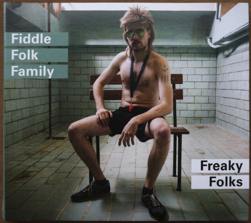 Fiddle_Folk_Family_-_Freaky_Folks.JPG